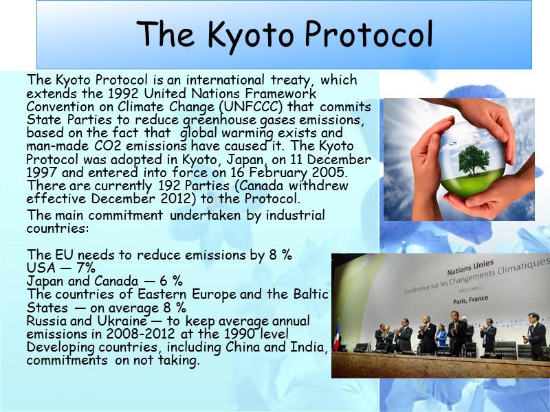 The Kyoto Protocol      The Kyoto Protocol is an international